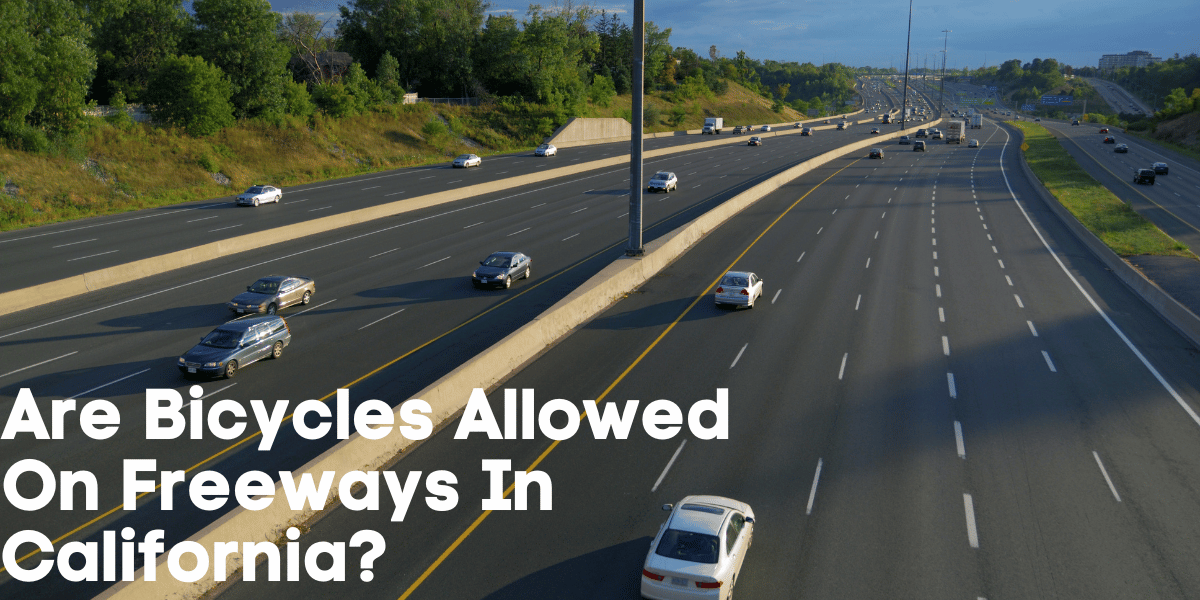are bicycles allowed on freeways in California