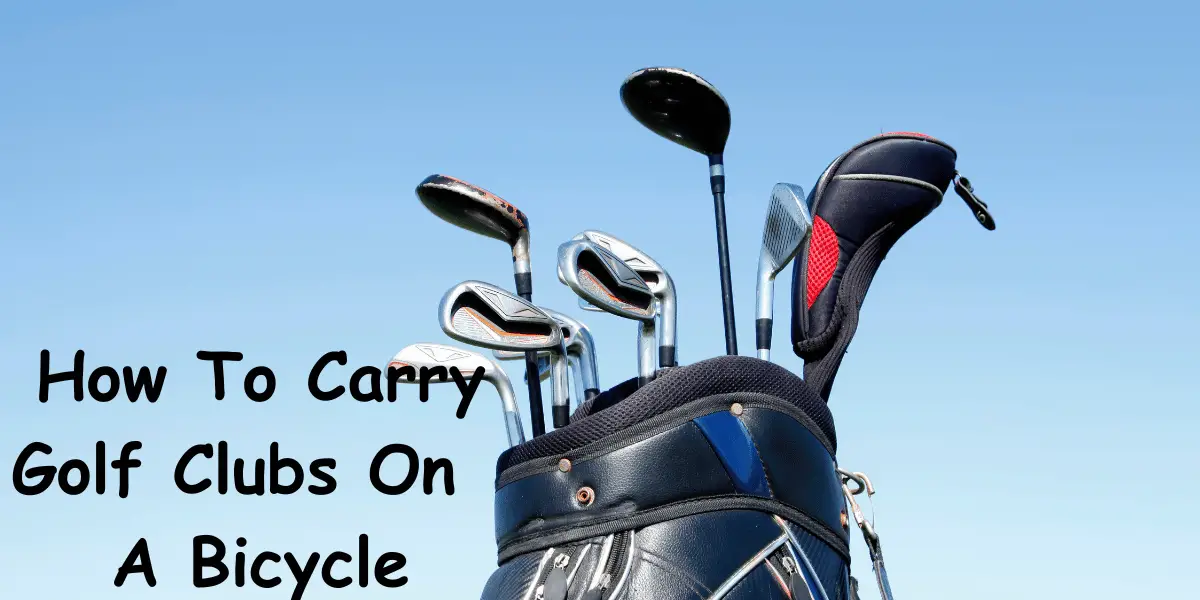 how to carry golf clubs on a bicycle
